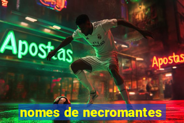 nomes de necromantes